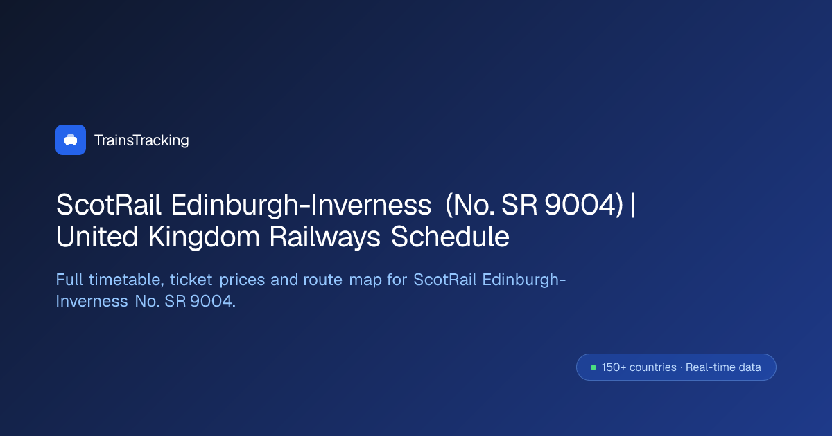 ScotRail Edinburgh-Inverness (No. SR 9004) — Schedule, Timings & Fares 2026
