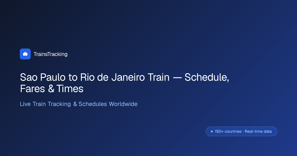 Sao Paulo to Rio de Janeiro Train — Schedule, Fares & Times